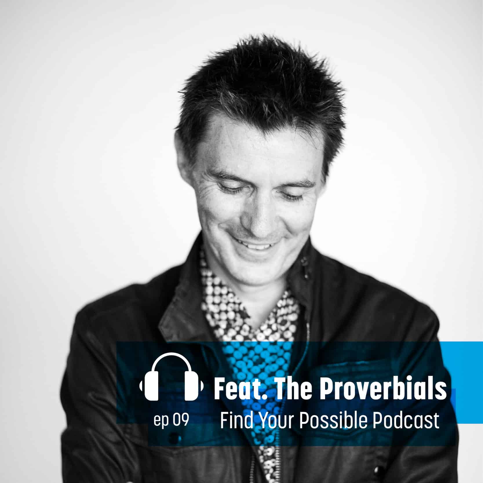 Brian Daily, The Proverbials, conscious business, conscious consumerism, Mezzanine Find Your Possible Podcast Ep09