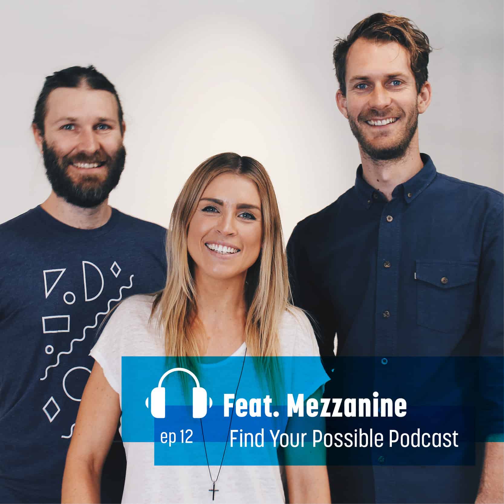 Luke Burrell, Nikki Wright, Shane Burrell, Mezzanine Find Your Possible Podcast Ep12, Conscious Brands
